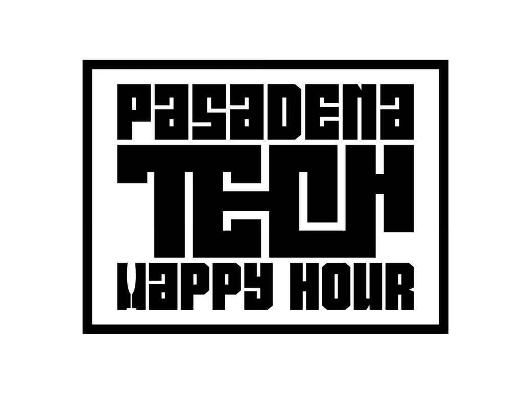 Pasadena Tech Happy Hour