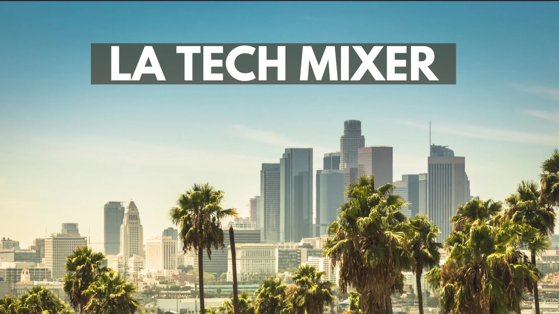 LA Tech Mixer