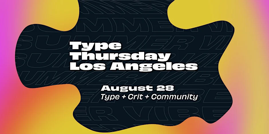 TypeThursday LA: Connect, Learn and Grow with Fellow Designers